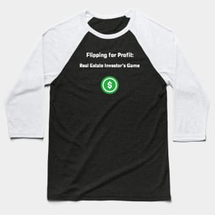 Flipping for Profit: Real Estate Investor's Game Real Estate Investing Baseball T-Shirt